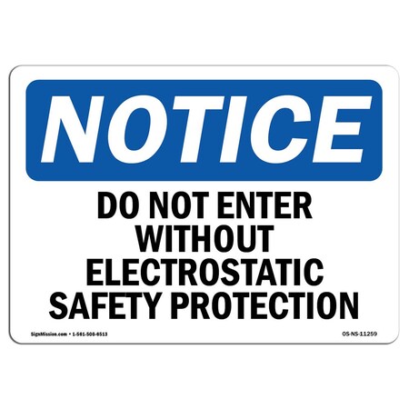 Signmission OSHA Notice Sign, 10" Height, 14" Wide, Aluminum, Do Not Enter Without Electrostatic Sign, Landscape OS-NS-A-1014-L-11259